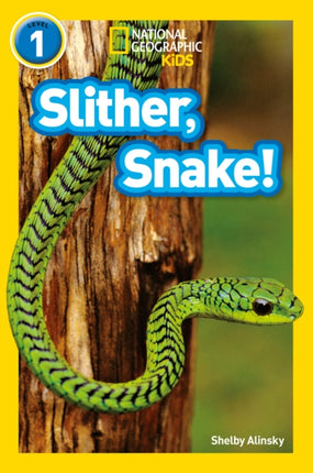 Slither, Snake!: Level 1 (National Geographic Readers)