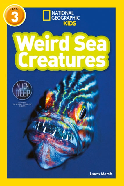 Weird Sea Creatures: Level 3 (National Geographic Readers)