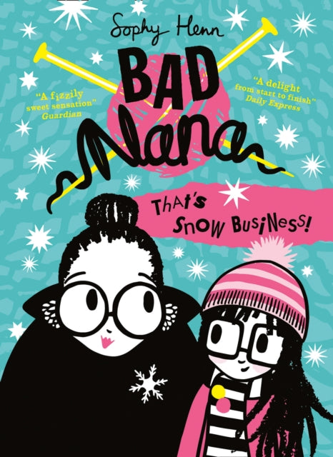 That’s Snow Business! (Bad Nana, Book 3)