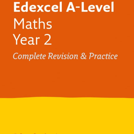 Edexcel Maths A level Year 2 All-in-One Complete Revision and Practice: Ideal for home learning, 2023 and 2024 exams (Collins A level Revision)