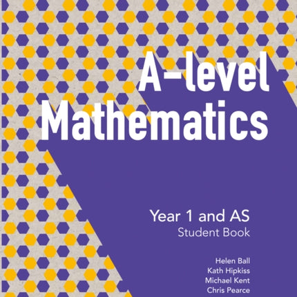 A Level Mathematics Year 1 and AS Student Book (A Level Mathematics)