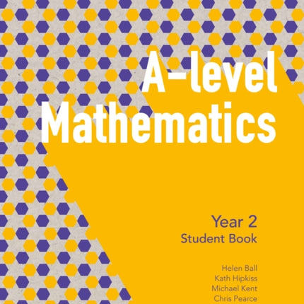 A Level Mathematics Year 2 Student Book (A Level Mathematics)