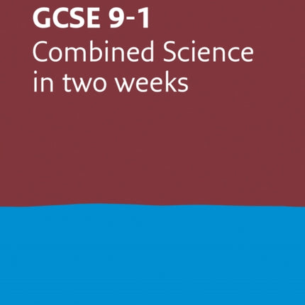 GCSE 9-1 Combined Science In Two Weeks: Ideal for the 2024 and 2025 exams (Collins GCSE Grade 9-1 Revision)