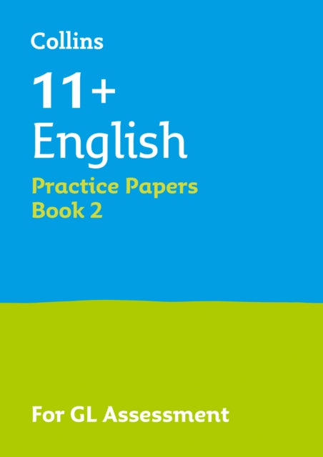 Collins 11+ Success – 11+ English Practice Papers Book 2: For the 2024 GL Assessment Tests