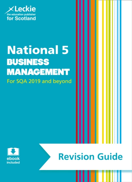 National 5 Business Management Revision Guide: Revise for SQA Exams (Leckie N5 Revision)