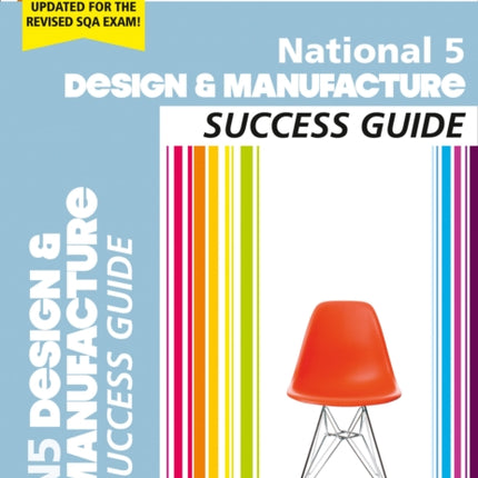 National 5 Design and Manufacture Success Guide: Revise for SQA Exams (Leckie N5 Revision)