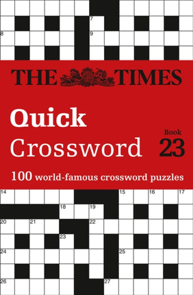 The Times Quick Crossword Book 23: 100 world-famous crossword puzzles from The Times2 (The Times Crosswords)