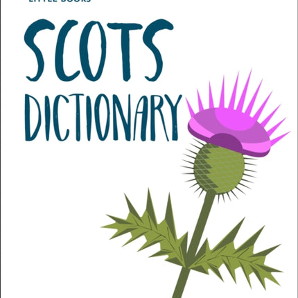 Scots Dictionary: The perfect wee guide to the Scots language (Collins Little Books)