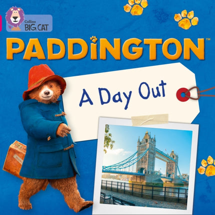 Paddington: A Day Out: Band 01A/Pink A (Collins Big Cat)