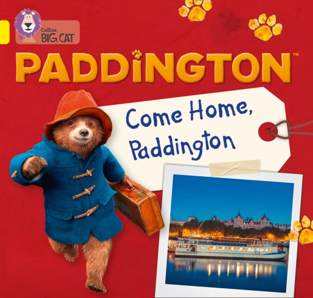 Paddington: Come Home, Paddington: Band 03/Yellow (Collins Big Cat)