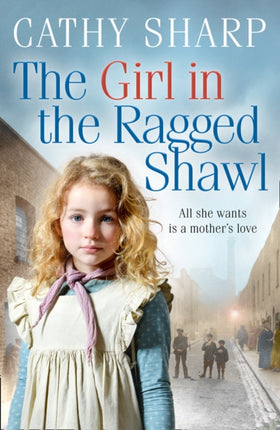 The Girl in the Ragged Shawl (The Children of the Workhouse, Book 1)