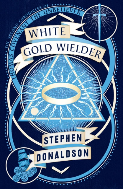 White Gold Wielder (The Second Chronicles of Thomas Covenant, Book 3)