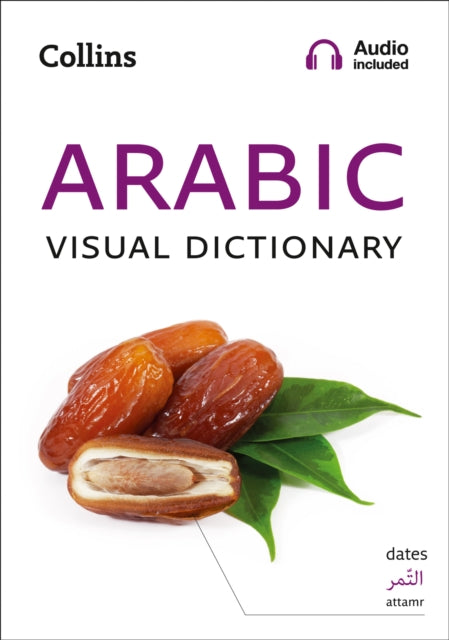 Arabic Visual Dictionary: A photo guide to everyday words and phrases in Arabic (Collins Visual Dictionary)