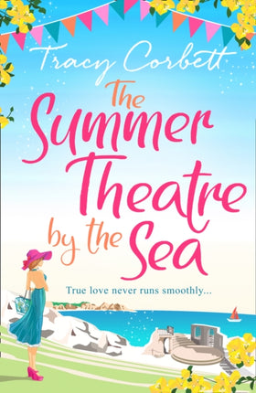 The Summer Theatre by the Sea The must read feelgood holiday romance of 2019
