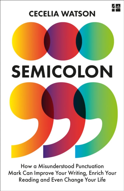 Semicolon How a misunderstood punctuation mark