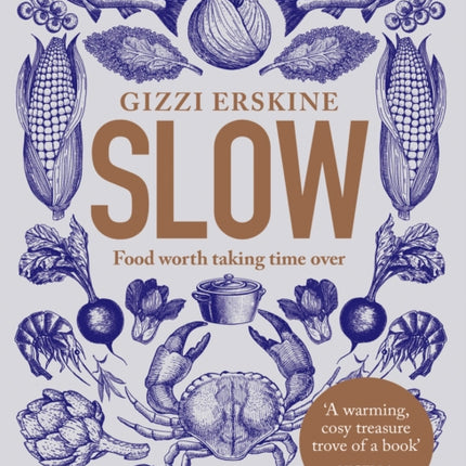 Slow: Food Worth Taking Time Over