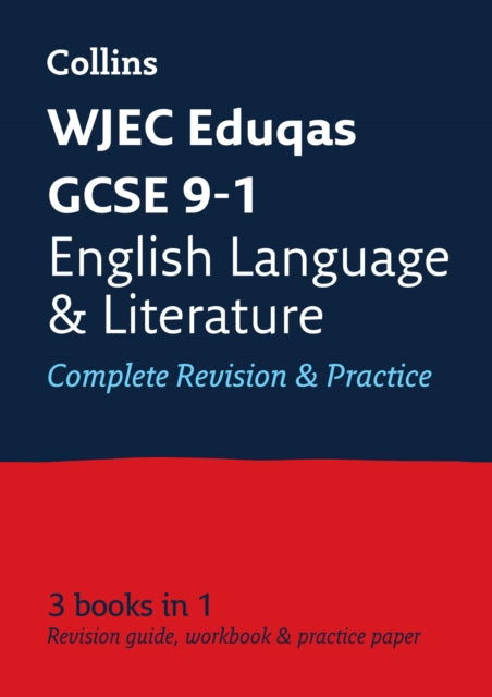 WJEC Eduqas GCSE 9-1 English Language and Literature All-in-One Complete Revision and Practice: Ideal for the 2024 and 2025 exams (Collins GCSE Grade 9-1 Revision)