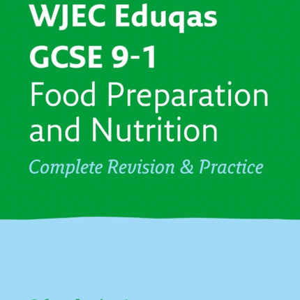 WJEC Eduqas GCSE 9-1 Food Preparation and Nutrition All-in-One Complete Revision and Practice: Ideal for the 2024 and 2025 exams (Collins GCSE Grade 9-1 Revision)