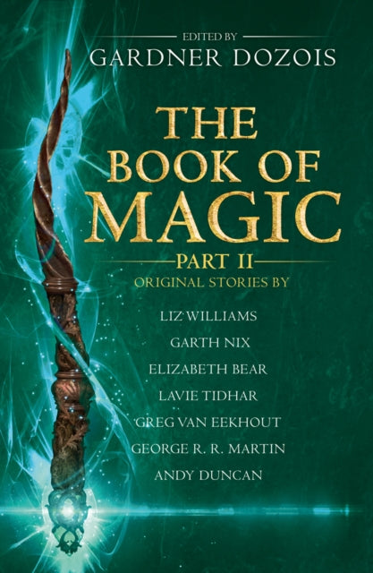 The Book of Magic: Part 2: A collection of stories by various authors