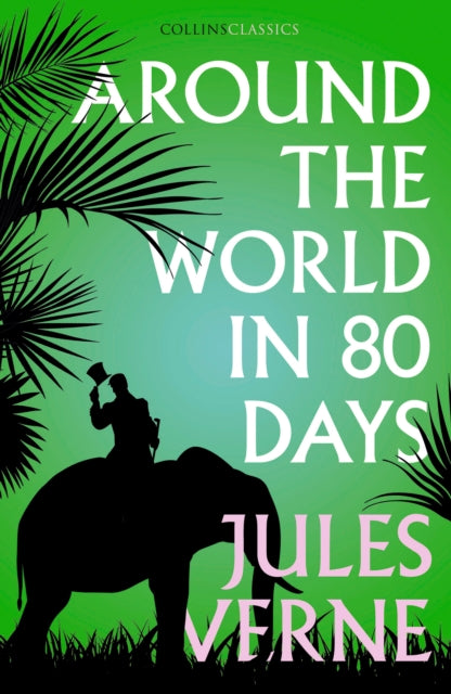 Around the World in Eighty Days (Collins Classics)