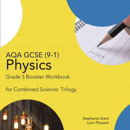 AQA GCSE Physics 9-1 for Combined Science Grade 5 Booster Workbook (GCSE Science 9-1)