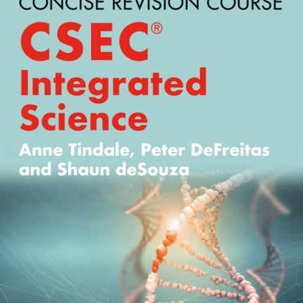 Concise Revision Course – Integrated Science - a Concise Revision Course for CSEC®