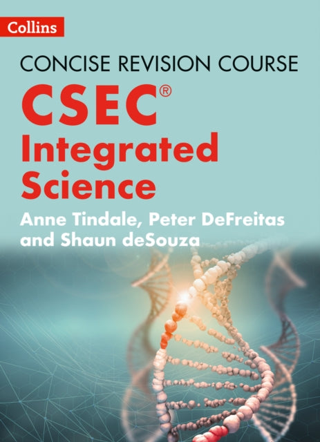 Concise Revision Course – Integrated Science - a Concise Revision Course for CSEC®