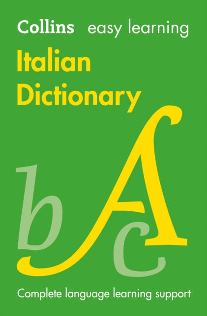 Easy Learning Italian Dictionary Trusted support for learning Collins Easy Learning Italian