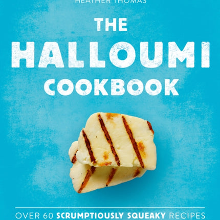 The Halloumi Cookbook