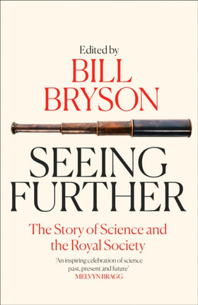 Seeing Further: The Story of Science and the Royal Society