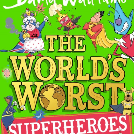 The Worlds Worst Superheroes
