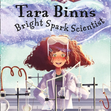 Tara Binns: Bright-spark Scientist: Band 15/Emerald (Collins Big Cat)