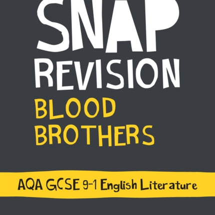 Blood Brothers: AQA GCSE 9-1 Grade English Literature Text Guide: Ideal for the 2024 and 2025 exams (Collins GCSE Grade 9-1 SNAP Revision)