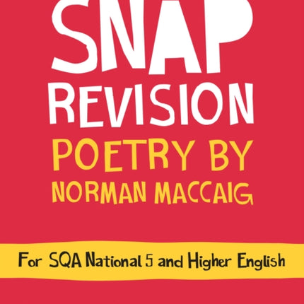 National 5/Higher English Revision: Poetry by Norman MacCaig: Revision Guide for the SQA English Exams (Leckie SNAP Revision)