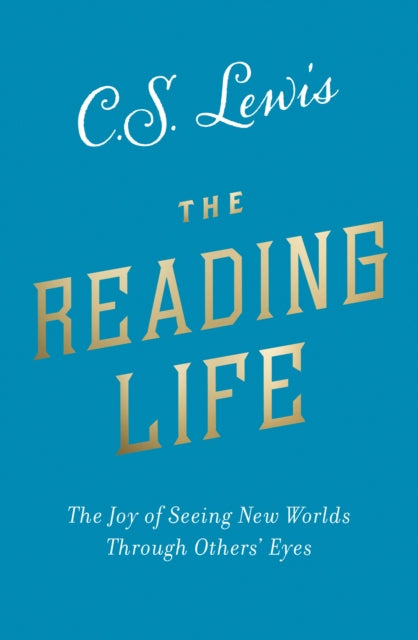 The Reading Life: The Joy of Seeing New Worlds Through Others’ Eyes