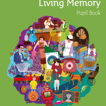 Collins Primary History – Changes Within Living Memory Pupil Book