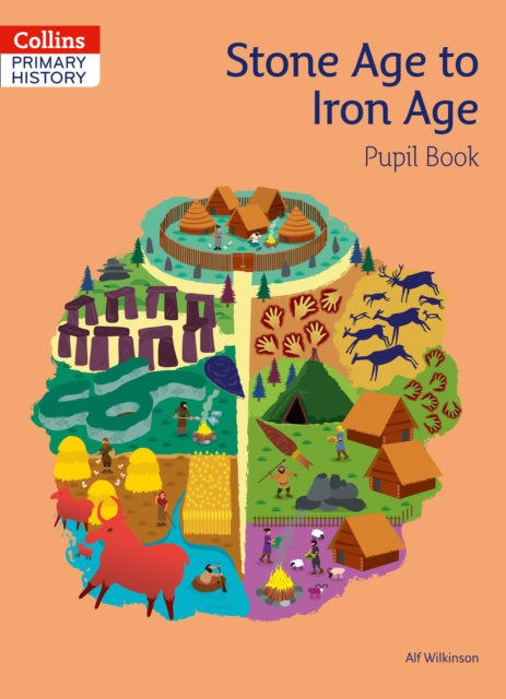 Collins Primary History – Stone Age to Iron Age Pupil Book