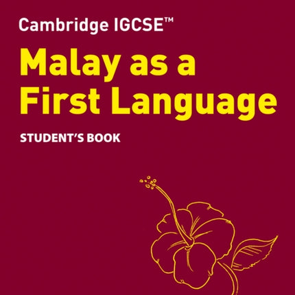 Cambridge IGCSE™ Malay as a First Language Student's Book (Collins Cambridge IGCSE™)