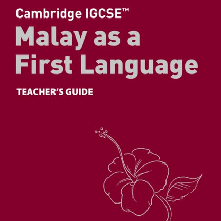 Cambridge IGCSE™ Malay as a First Language Teacher's Guide (Collins Cambridge IGCSE™)