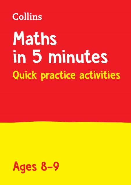 Maths in 5 Minutes a Day – Maths in 5 Minutes A Day Age 8-9: Home Learning and School Resources from the Publisher of Revision Practice Guides, Workbooks, and Activities