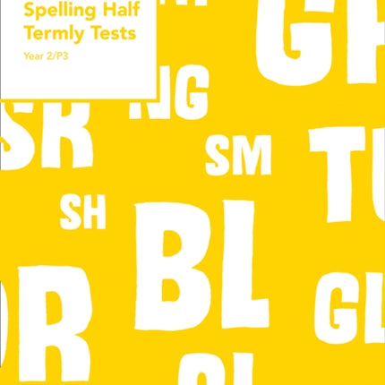 Year 2P3 Spelling Half Termly Tests Collins Tests