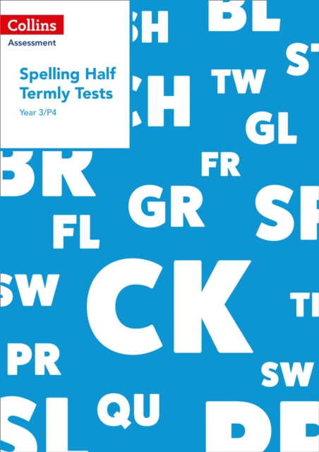 Year 3P4 Spelling Half Termly Tests Collins Tests