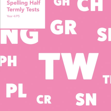 Year 4P5 Spelling Half Termly Tests Collins Tests