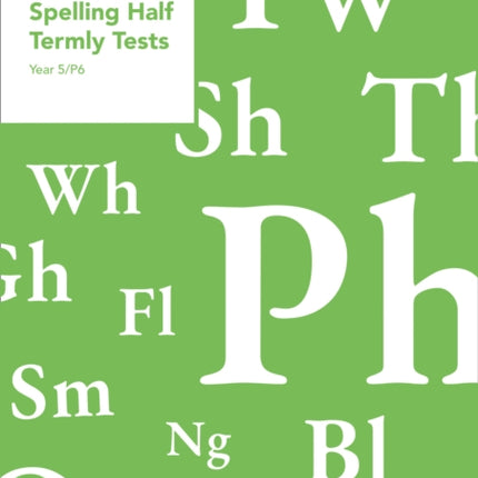Year 5P6 Spelling Half Termly Tests Collins Tests