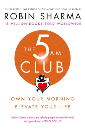 The 5 AM Club: Own Your Morning. Elevate Your Life.