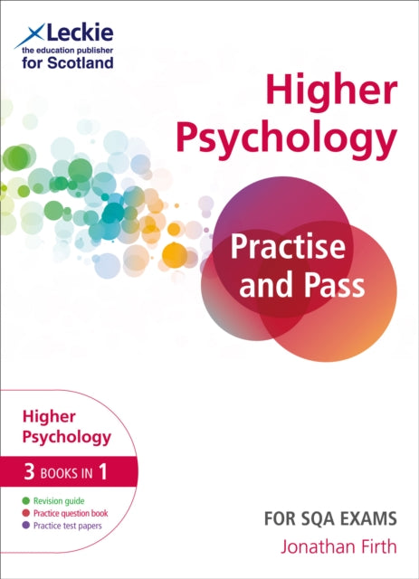 Practise and Pass SQA Exams – Practise and Pass Higher Psychology Revision Guide for New 2019 Exams: Revise Curriculum for Excellence SQA Exams