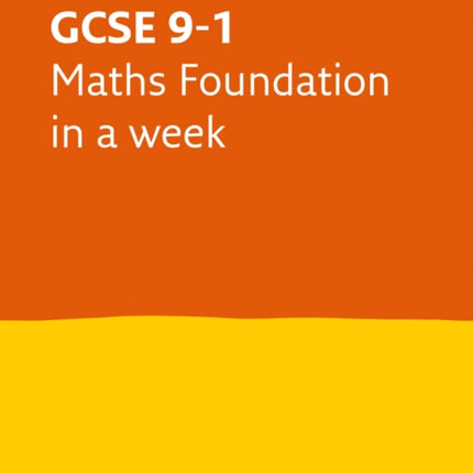 GCSE 9-1 Maths Foundation In A Week: Ideal for the 2024 and 2025 exams (Collins GCSE Grade 9-1 Revision)