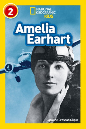 Amelia Earhart: Level 2 (National Geographic Readers)