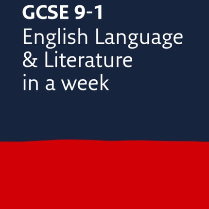 GCSE 9-1 English Language and Literature In A Week: Ideal for the 2024 and 2025 exams (Collins GCSE Grade 9-1 Revision)