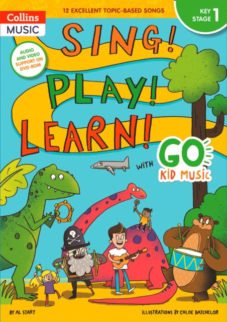 Sing Play Learn with Go Kid Music  Key Stage 1 12 Excellent TopicBased Songs